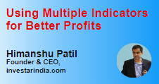 Using Multiple Indicators for Better Profits